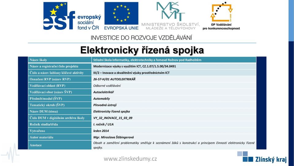 0491 III/2 Inovace a zkvalitnění výuky prostřednictvím ICT Elektronicky řízená spojka