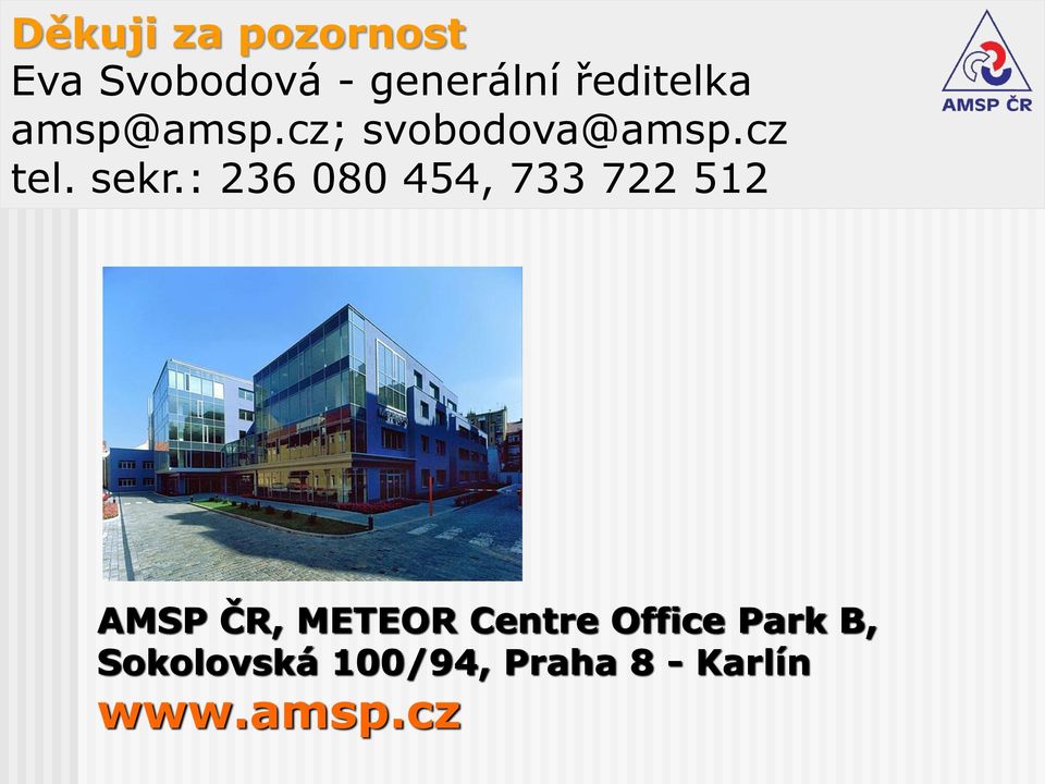 : 236 080 454, 733 722 512 AMSP ČR, METEOR Centre