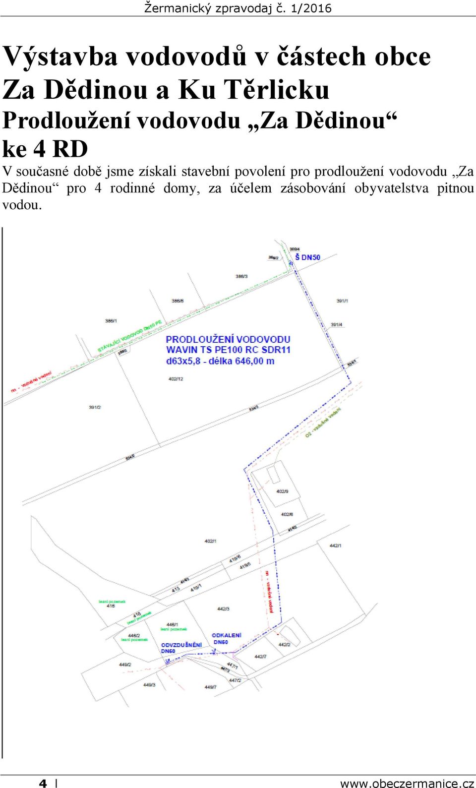 stavební povolení pro prodloužení vodovodu Za Dědinou pro 4 rodinné