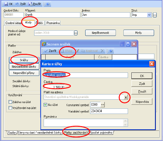 Červeně z{ložka MZDY, spodní z{ložka PLATBY / ZAÚČTOV[NÍ. - označíte SR[ŽKY, na kartě SEZNAM SR[ŽEK d{te PŘIDAT.