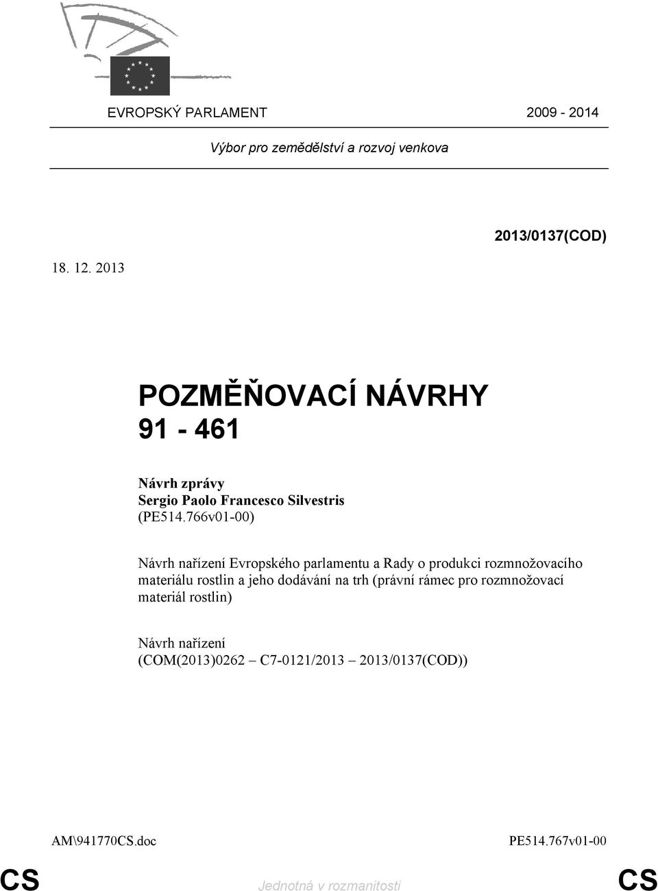 766v01-00) Evropského parlamentu a Rady o produkci rozmnožovacího materiálu rostlin a jeho dodávání na trh