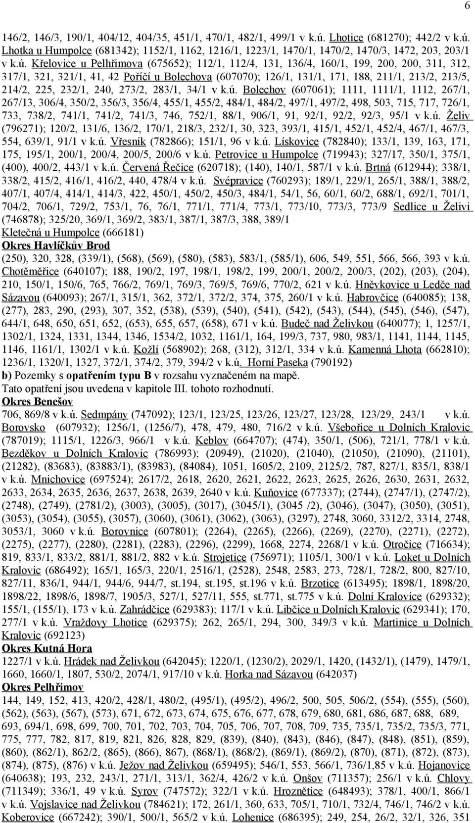 214/2, 225, 232/1, 240, 273/2, 283/1, 34/1 v k.ú.