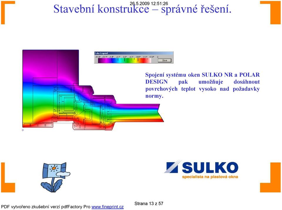 Spojení systému oken SULKO NR a POLAR DESIGN