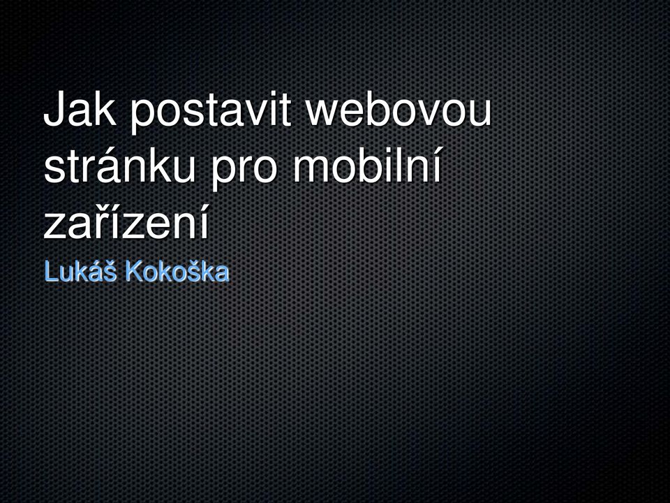 pro mobilní