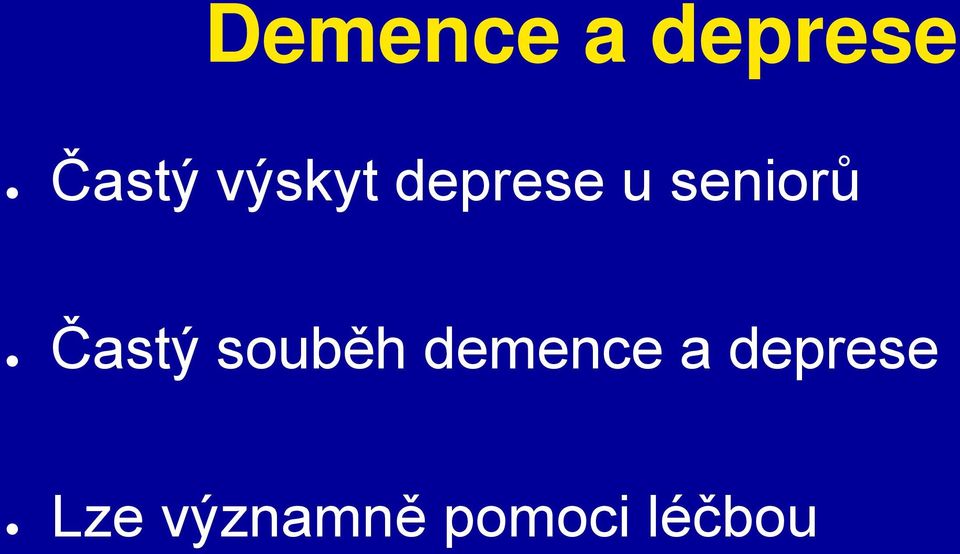 Častý souběh demence a