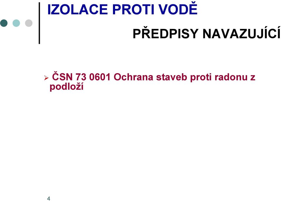 ČSN 73 0601 Ochrana