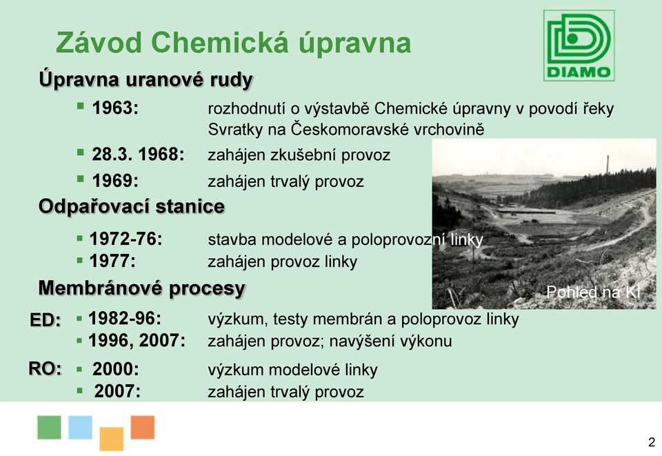 rozhodnutí o výstavbě Chemické úpravny v povodí řeky Svratky na Českomoravské vrchovině zahájen zkušební provoz zahájen