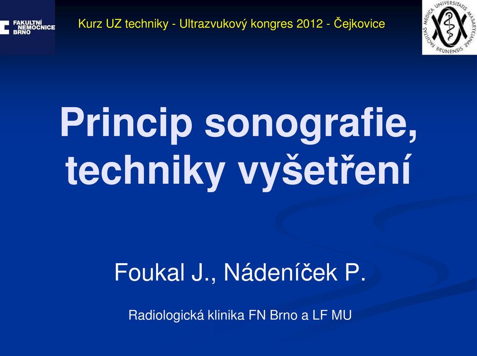 sonografie, techniky vyšetření Foukal