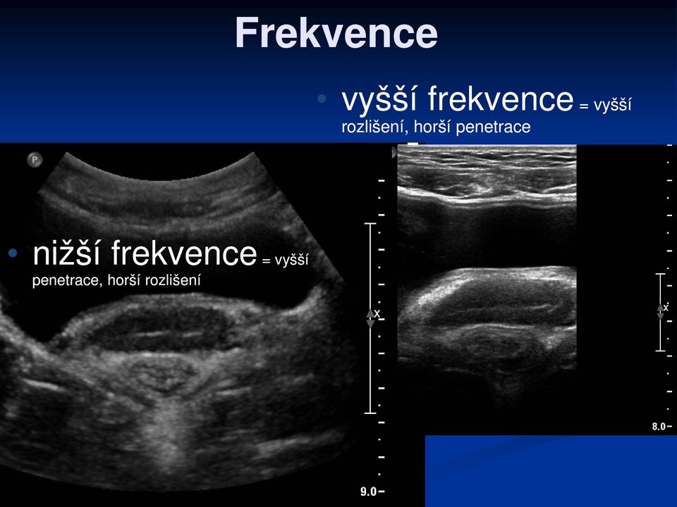 penetrace nižší frekvence =