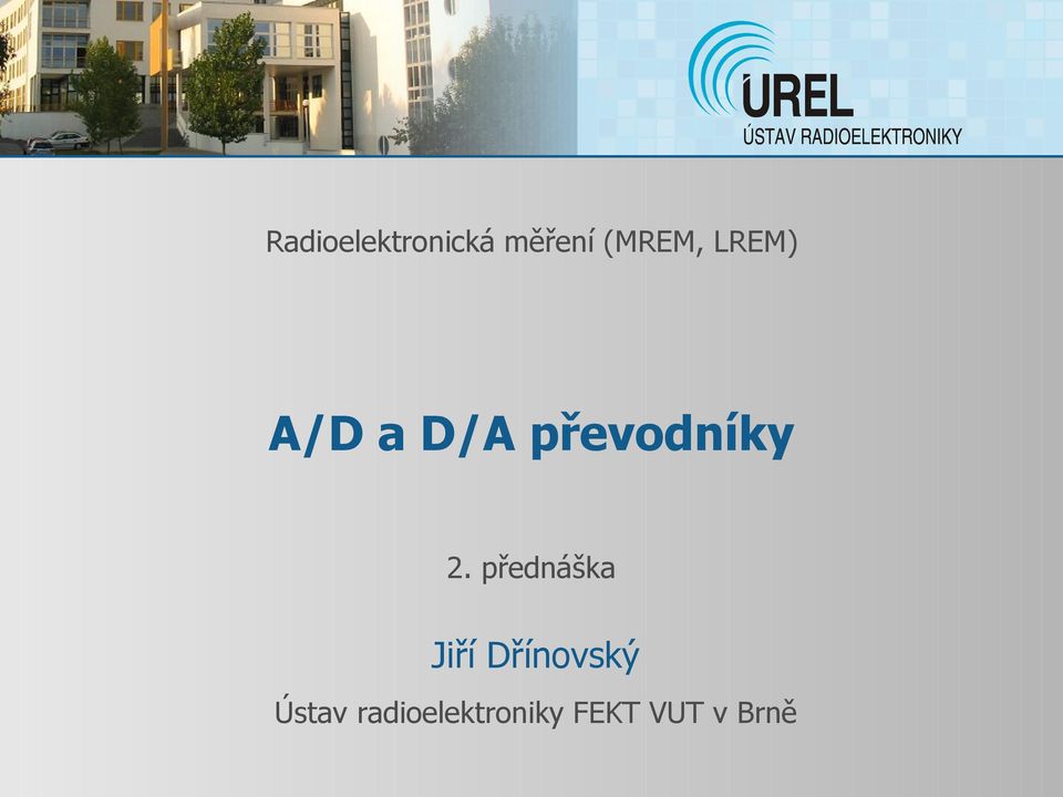 přednáška Jiří Dřínovský Ústav