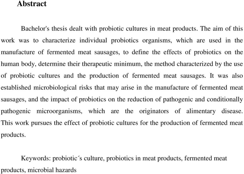 determine their therapeutic minimum, the method characterized by the use of probiotic cultures and the production of fermented meat sausages.