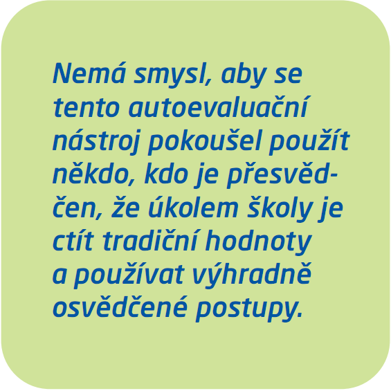 Profil Škola21 co se zadává Kromě určení fáze vývoje, ve které se škola nachází lze vyplnit: Návrh opatření na straně školy, jak se dostat do vyšší fáze.