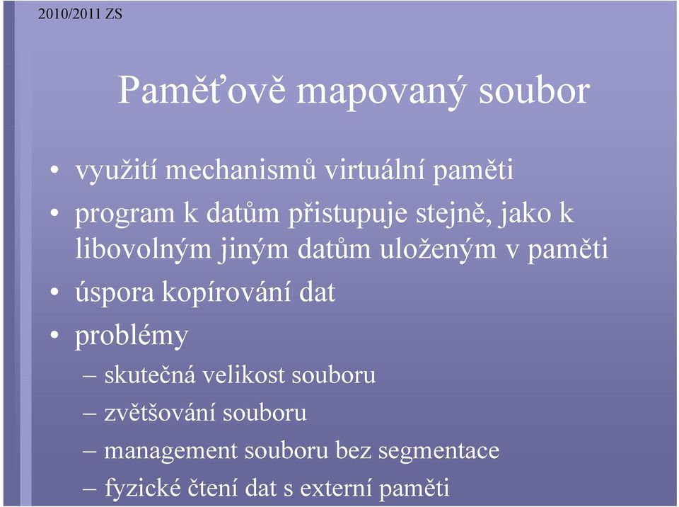 paměti úspora kopírování dat problémy skutečná velikost souboru