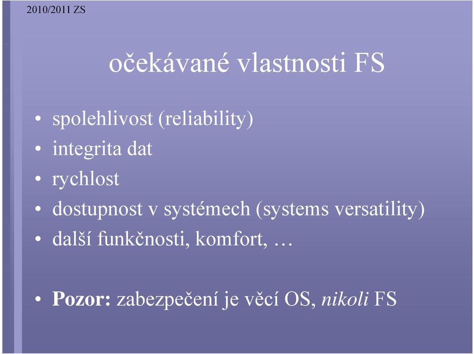 dostupnost v systémech (systems versatility)