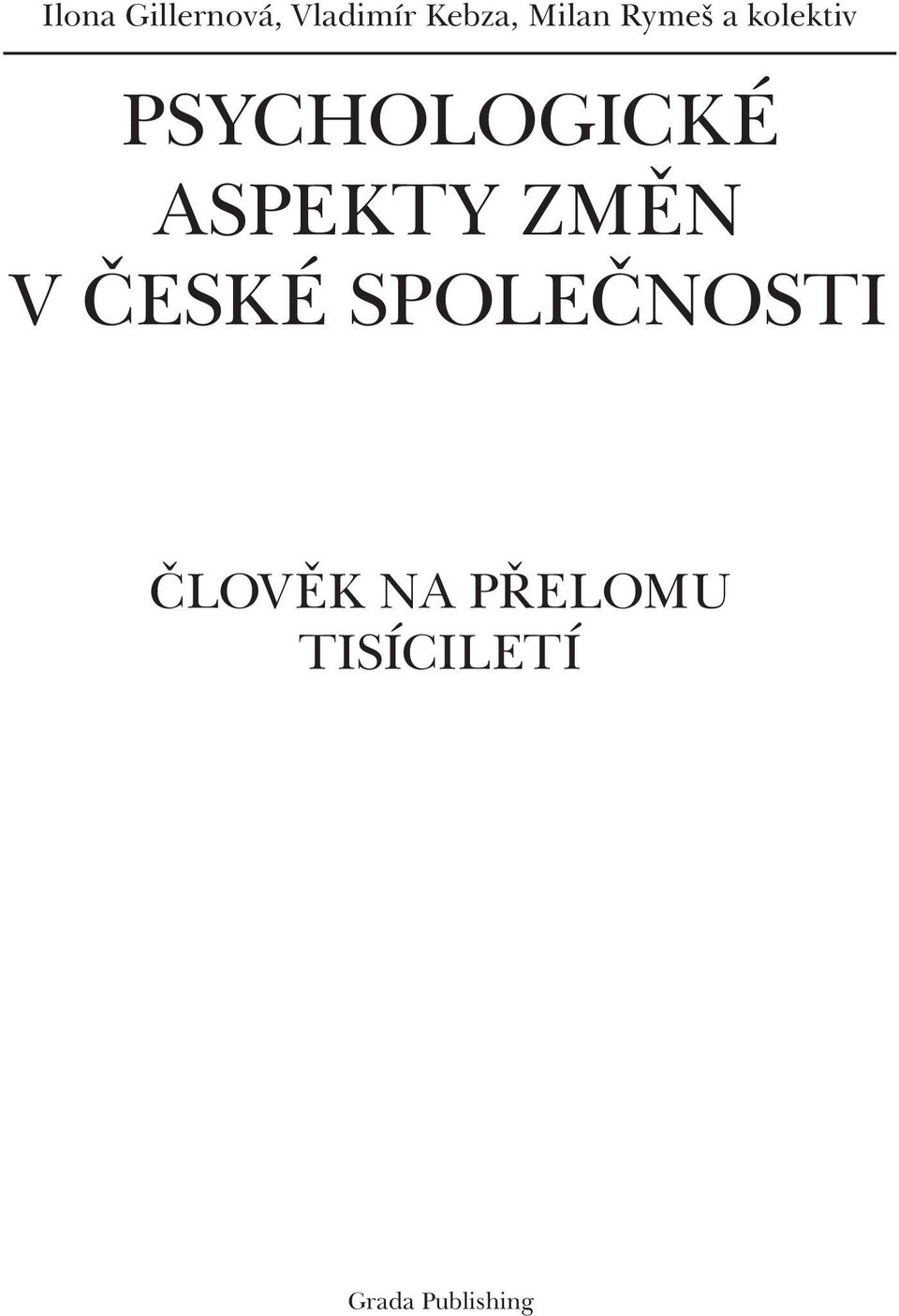 ASPEKTY ZMĚN V ČESKÉ SPOLEČNOSTI