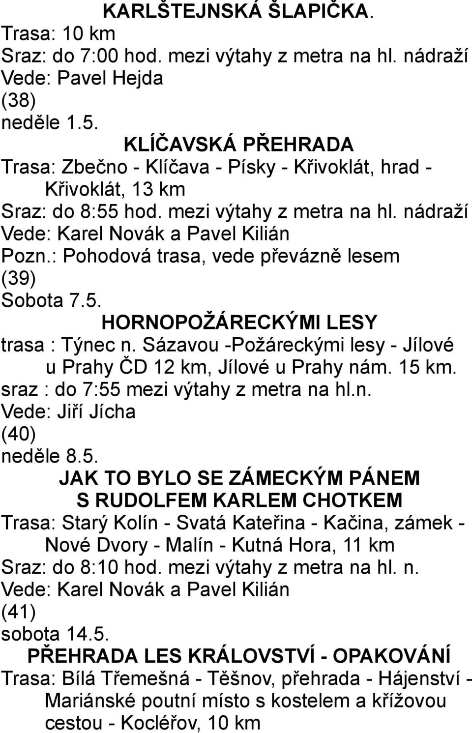 Sázavou -Požáreckými lesy - Jílové u Prahy ČD 12 km, Jílové u Prahy nám. 15 