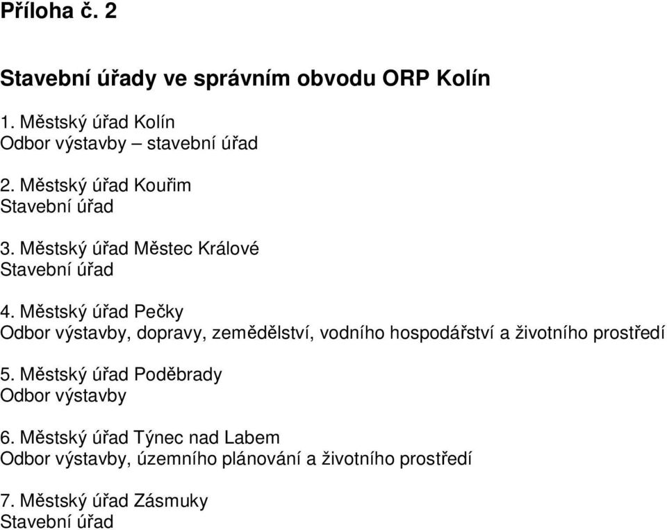 Městský úřad Pečky Odbor výstavby, dopravy, zemědělství, vodního hospodářství a životního prostředí 5.