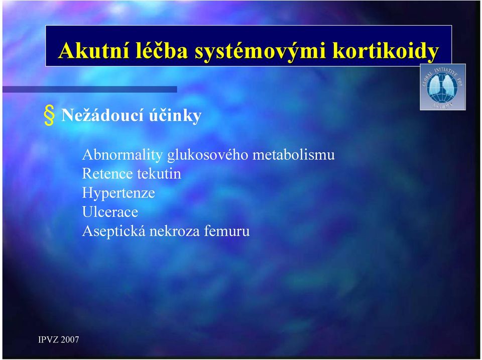 glukosového metabolismu Retence