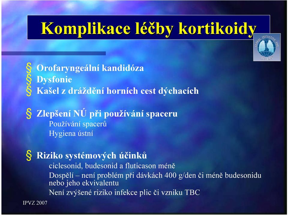 systémových účinků ciclesonid, budesonid a fluticason méně Dospělí není problém při