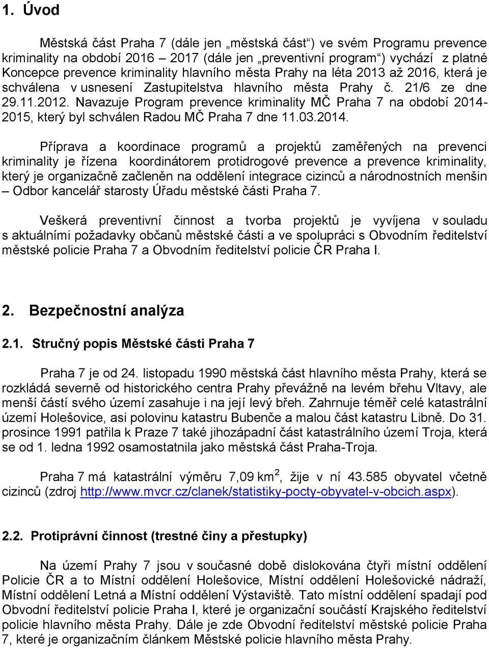 Navazuje Program prevence kriminality MČ Praha 7 na období 2014-