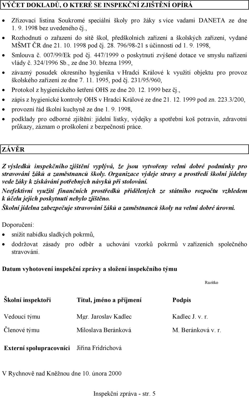 447/1999 o poskytnutí zvýšené dotace ve smyslu nařízení vlády č. 324/1996 Sb., ze dne 30.