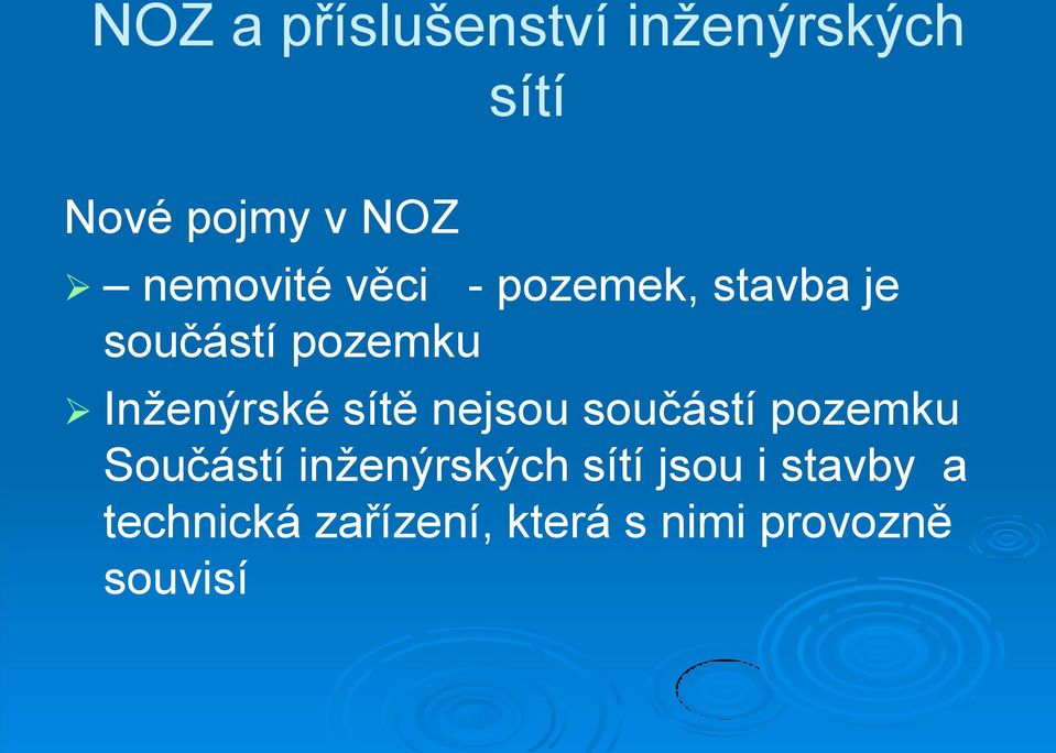 Inženýrské sítě nejsou součástí pozemku Součástí