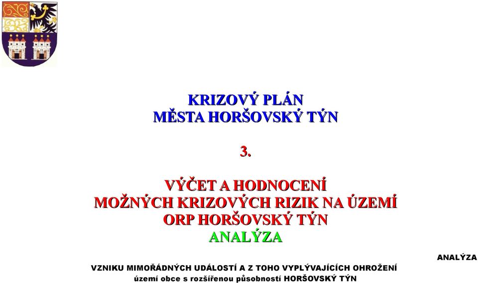 HORŠOVSKÝ TÝN ANALÝZA VZNIKU MIMOŘÁDNÝCH UDÁLOSTÍ A Z