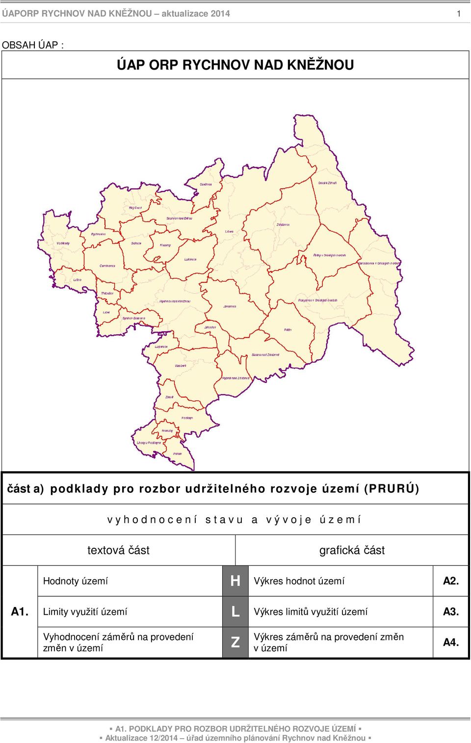 textová část grafická část odnoty území Výkres hodnot území A2. A1.