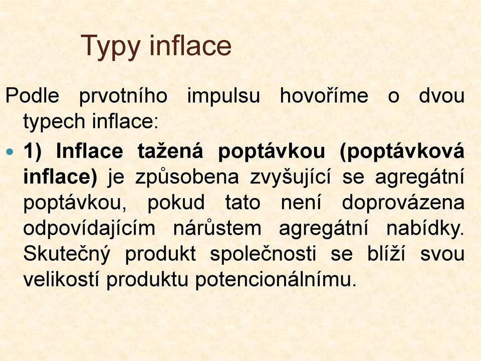 agregátní poptávkou, pokud tato není doprovázena odpovídajícím nárůstem