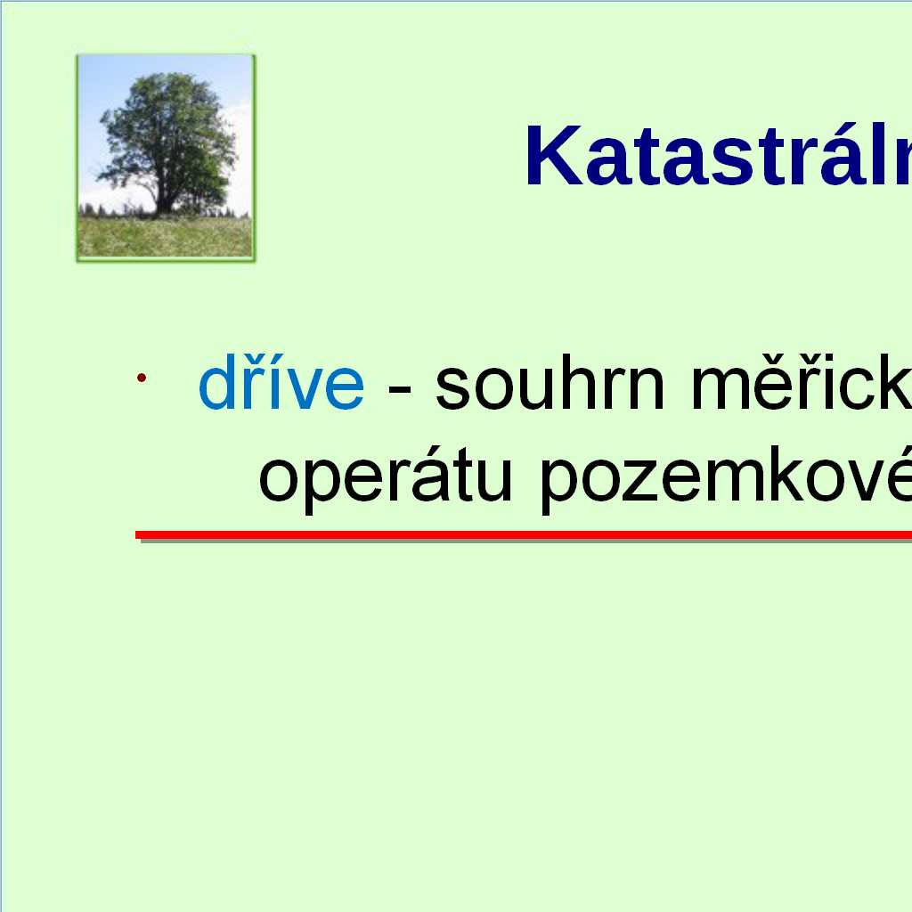 Pozemkové úpravy Přednáška č. 4 Pojmy (mapování a katastr nemovitostí) 11.3.