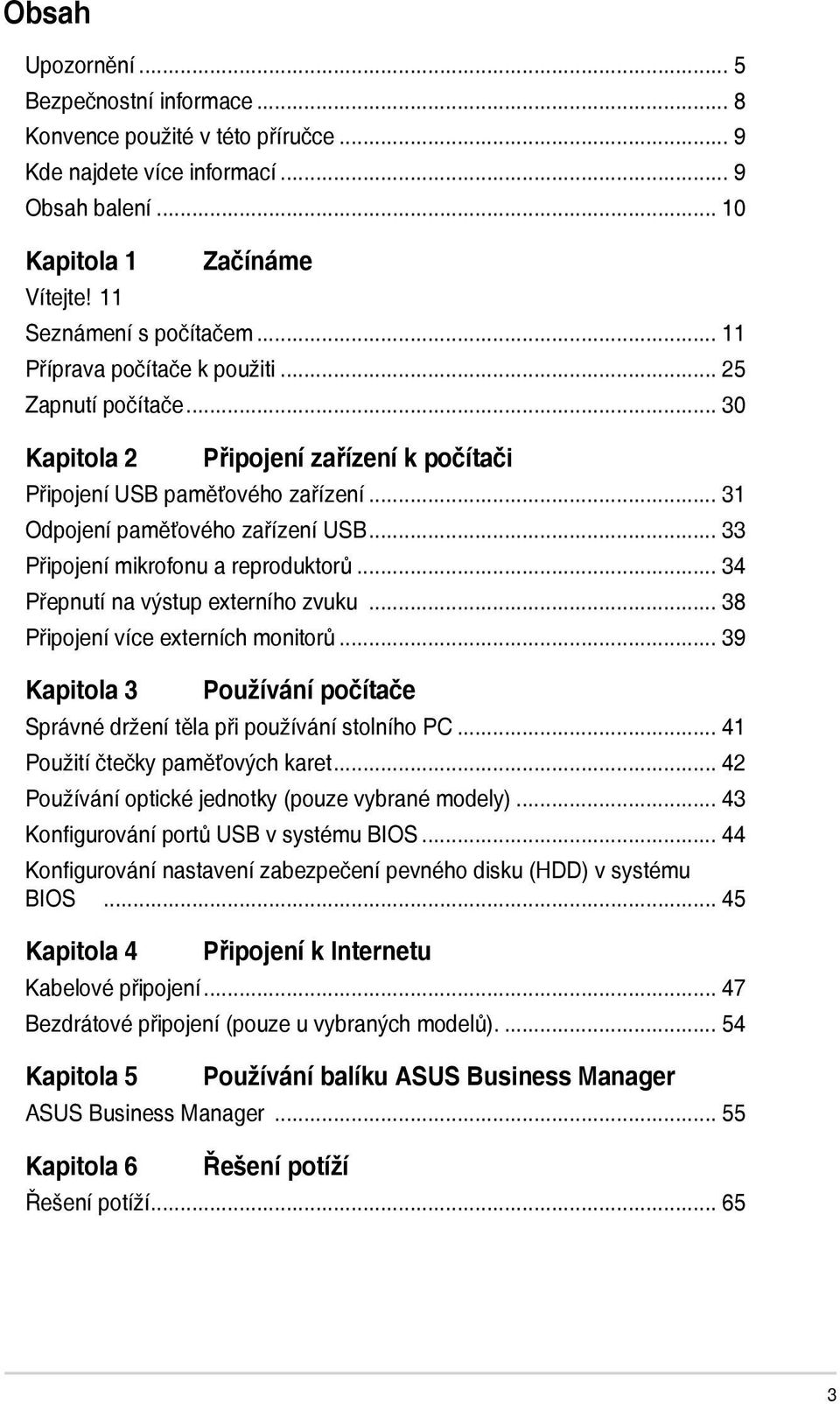 .. 33 Připojení mikrofonu a reproduktorů... 34 Přepnutí na výstup externího zvuku... 38 Připojení více externích monitorů.