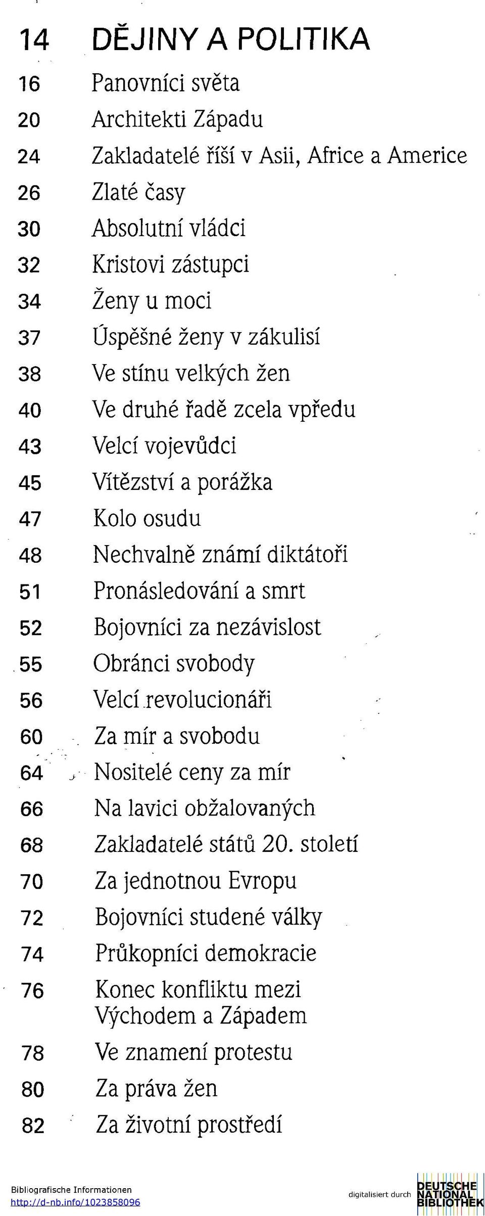 Bojovníci za nezávislost 55 Obránci svobody 56 Velcí revolucionáři 60 Za mír a svobodu 64 j - Nositelé ceny za mír 66 Na lavici obžalovaných 68 Zakladatelé států 20.