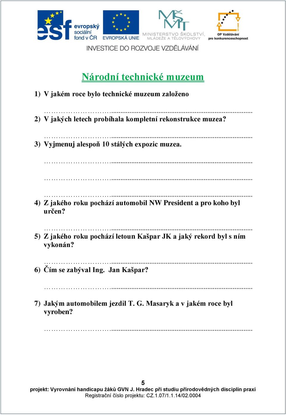 4) Z jakého roku pochází automobil NW President a pro koho byl určen?