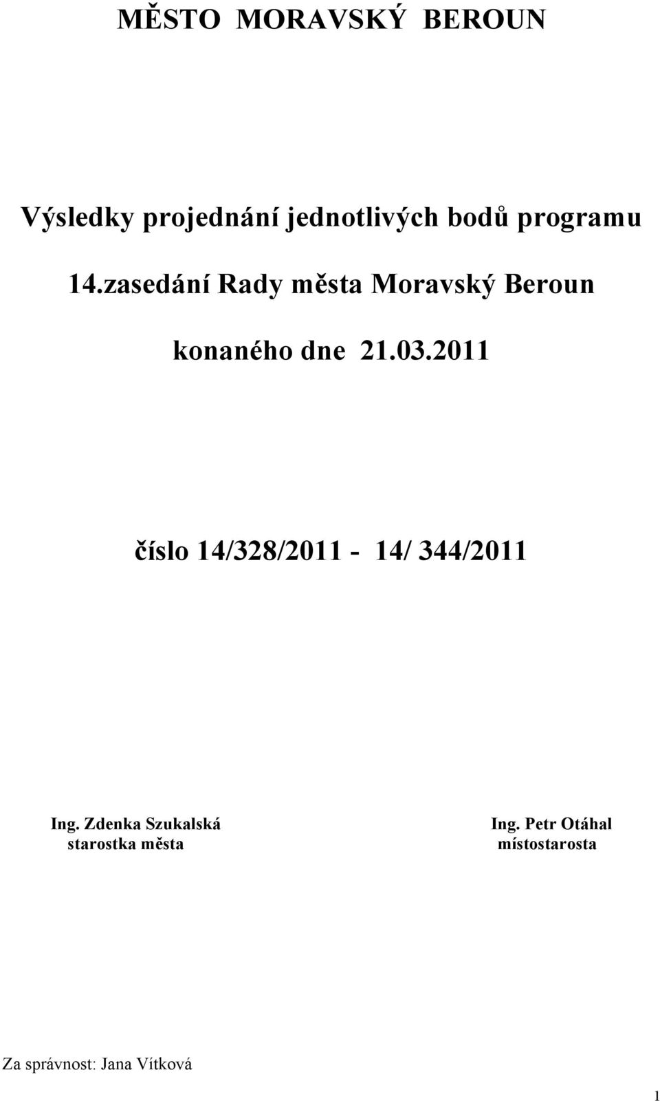 03.2011 číslo 14/328/2011-14/ 344/2011 Ing.