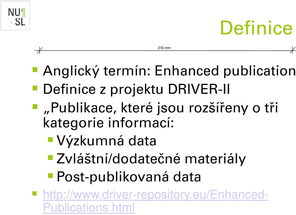 kategorie informací: Výzkumná data Zvláštní/dodatečné materiály