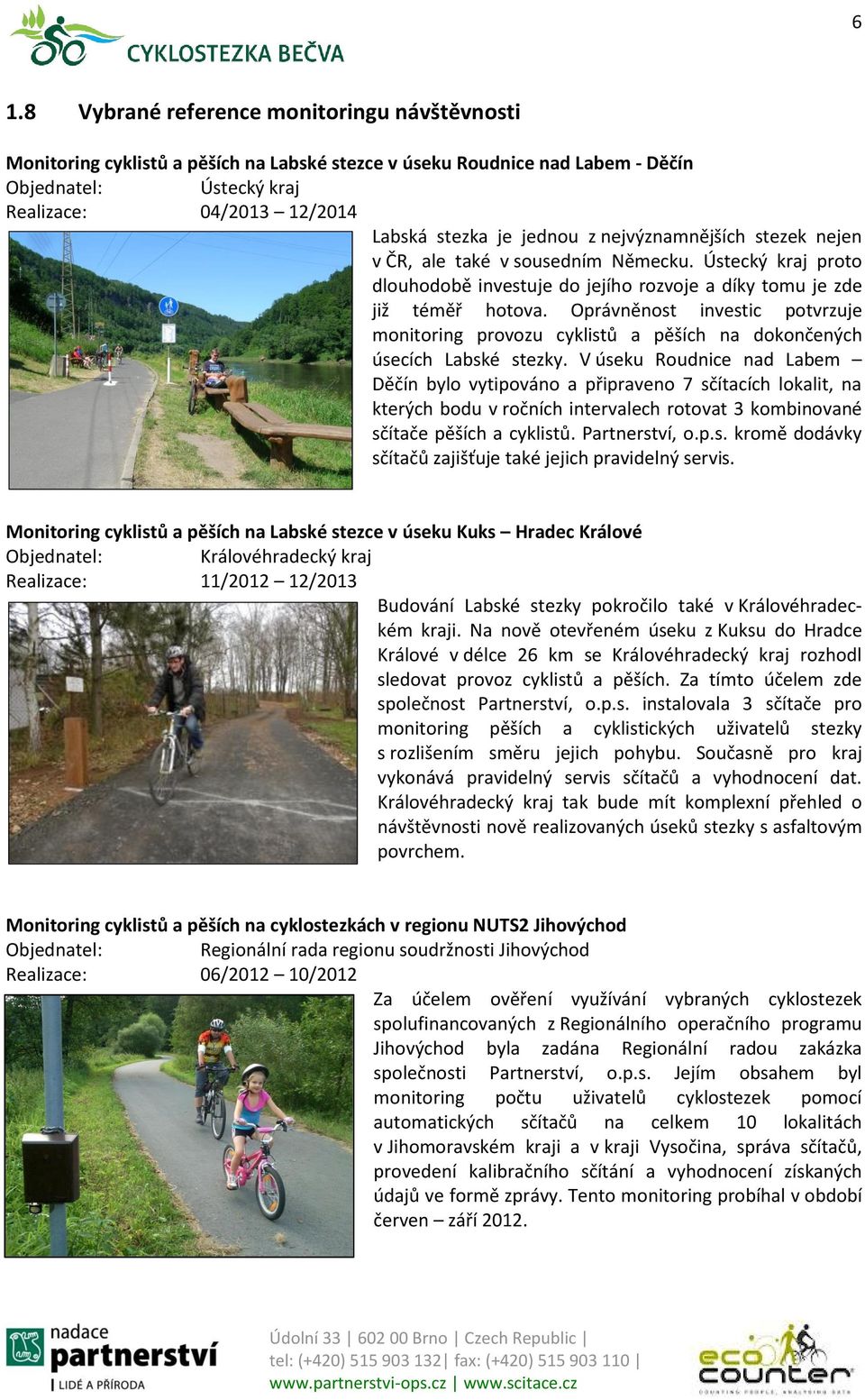 Oprávněnost investic potvrzuje monitoring provozu cyklistů a pěších na dokončených úsecích Labské stezky.