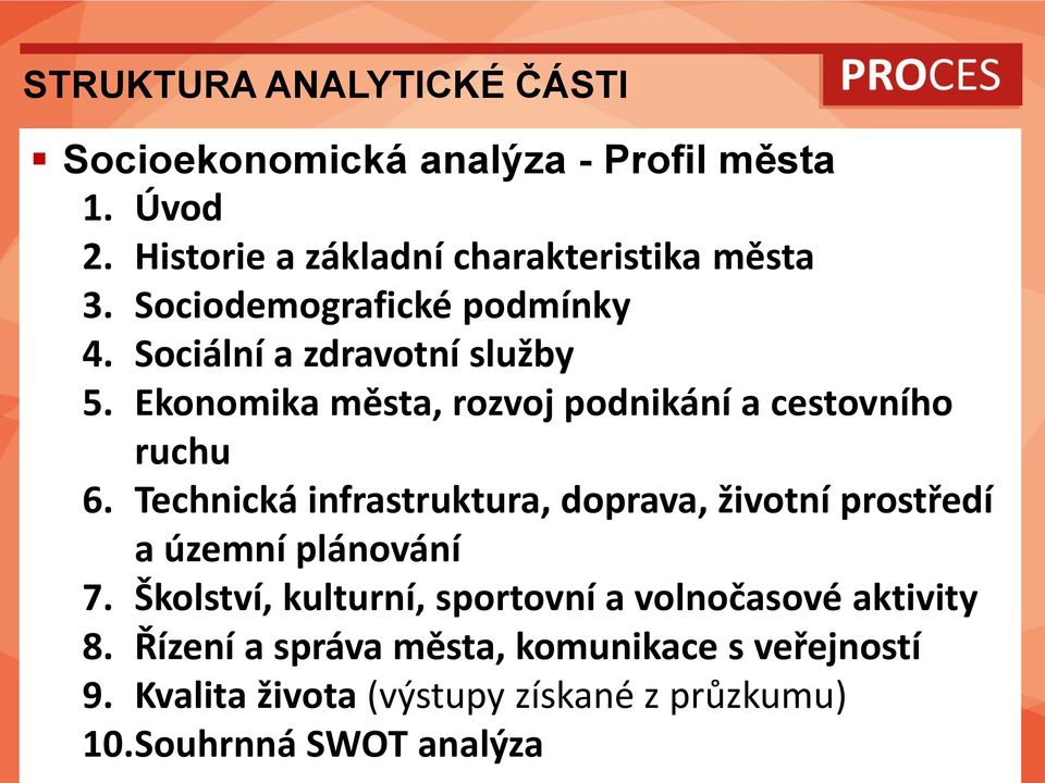 Technická infrastruktura, doprava, životní prostředí a územní plánování 7.