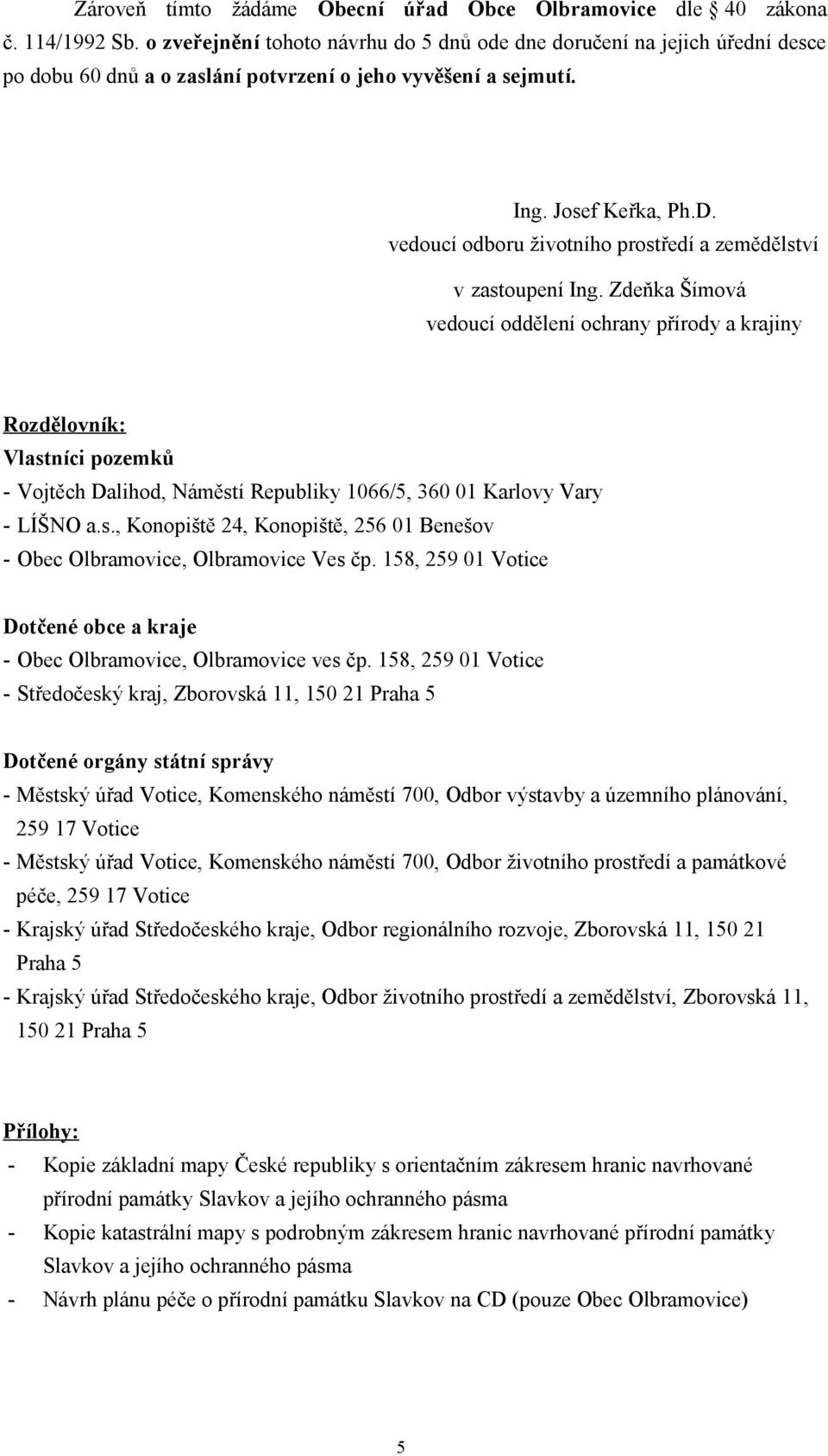 vedoucí odboru životního prostředí a zemědělství v zastoupení Ing.