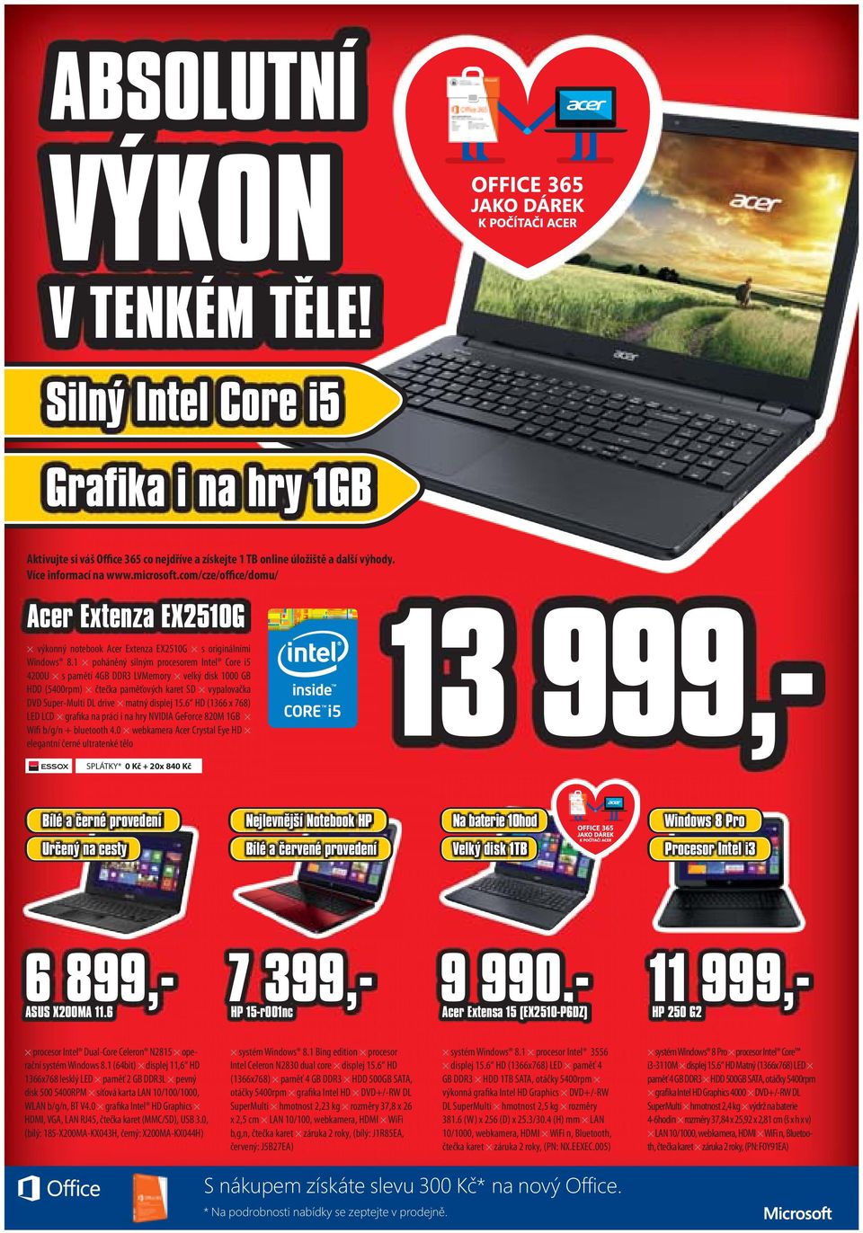 1 poháněný silným procesorem Intel Core i5 4200U s pamětí 4GB DDR3 LVMemory velký disk 1000 GB HDD (5400rpm) čtečka paměťových karet SD vypalovačka DVD Super-Multi DL drive matný displej 15.