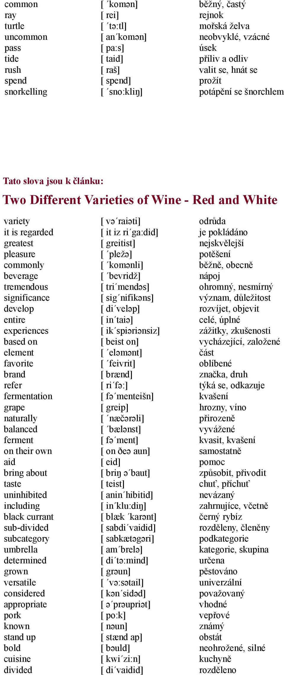 develop entire experiences based on element favorite brand refer fermentation grape naturally balanced ferment on their own aid bring about taste uninhibited including black currant sub-divided