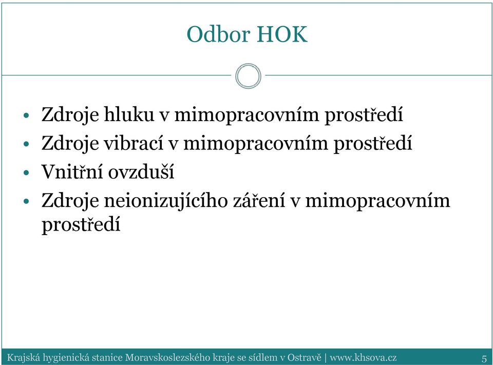 neionizujícího záření v mimopracovním prostředí Krajská