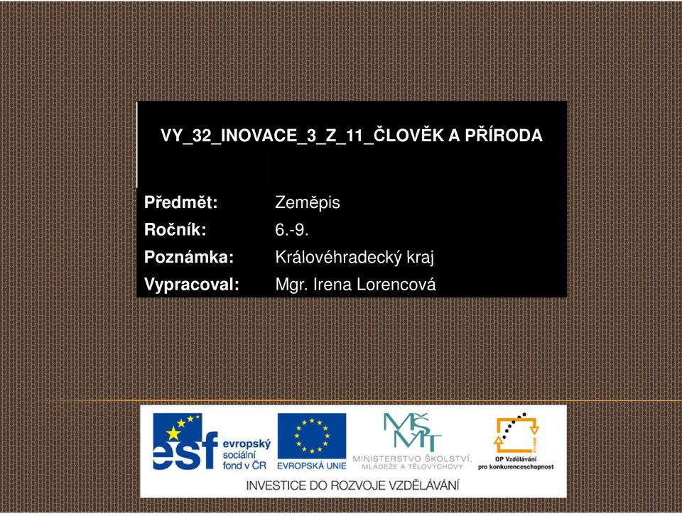 6.-9. Poznámka: Královéhradecký