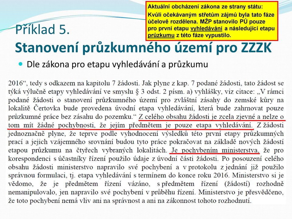 ZZZK Dle zákona pro etapu vyhledávání a průzkumu Kvůli očekávaným střetům