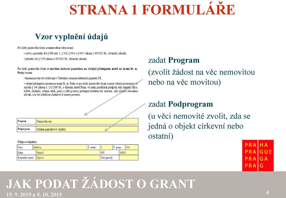 věc movitou) zadat Podprogram (u věci nemovité