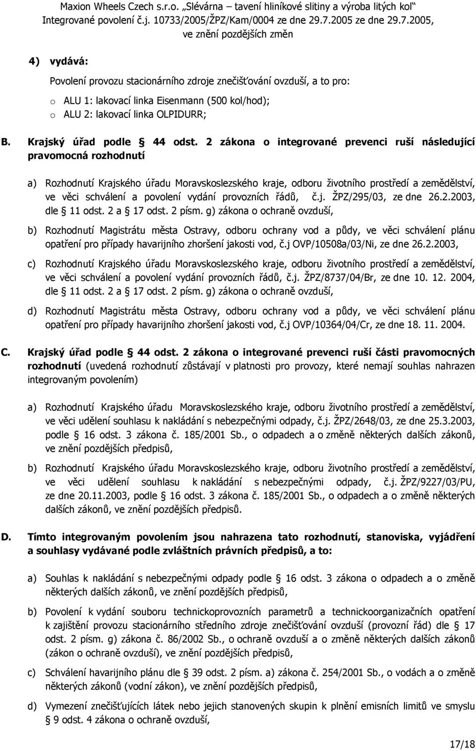 vydání provozních řádů, č.j. ŽPZ/295/03, ze dne 26.2.2003, dle 11 odst. 2 a 17 odst. 2 písm.