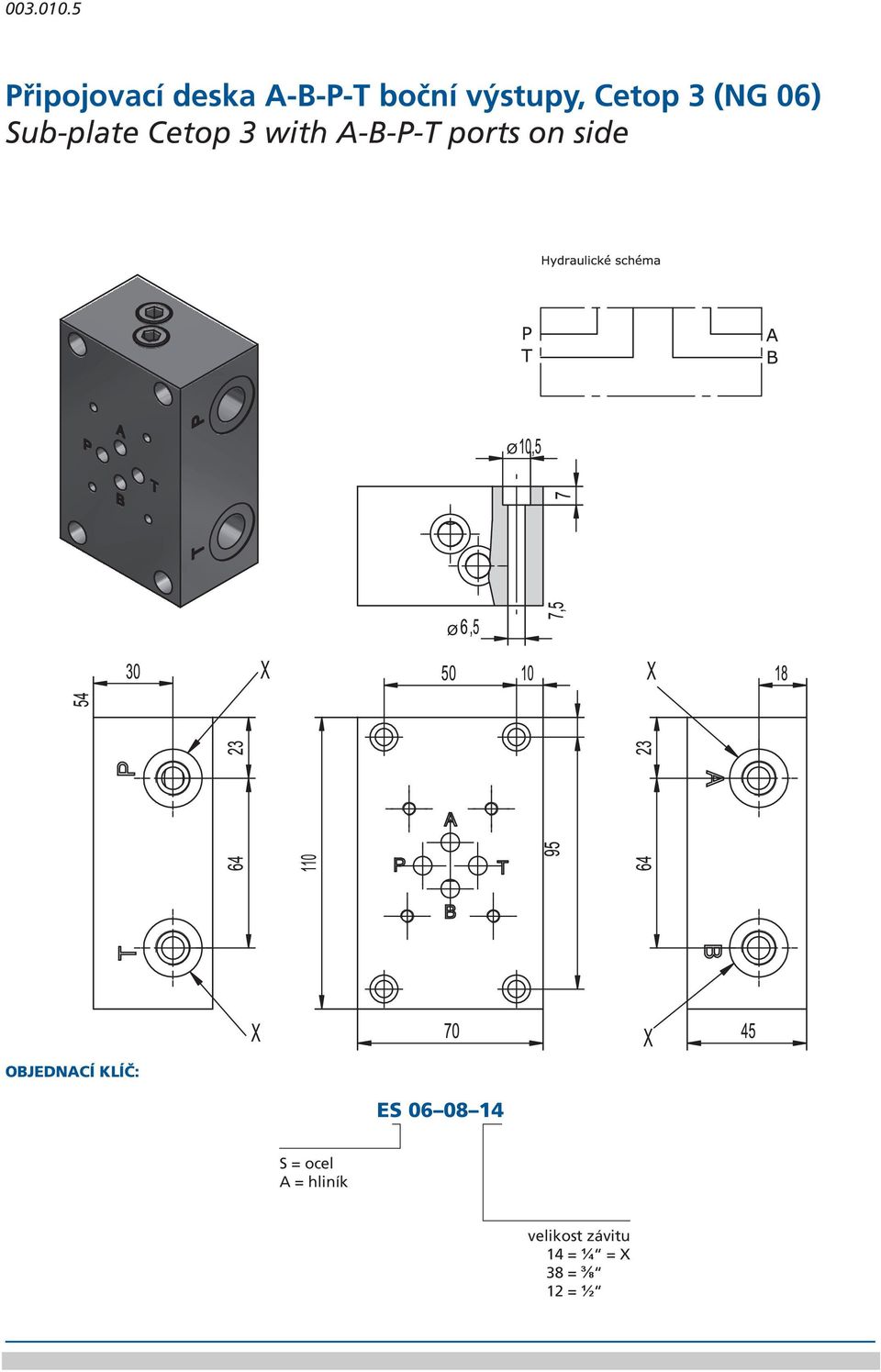 3 with A-B-P-T ports on side ES 06 08 14 velikost závitu 14 = ¼ = X 38 = ⅜