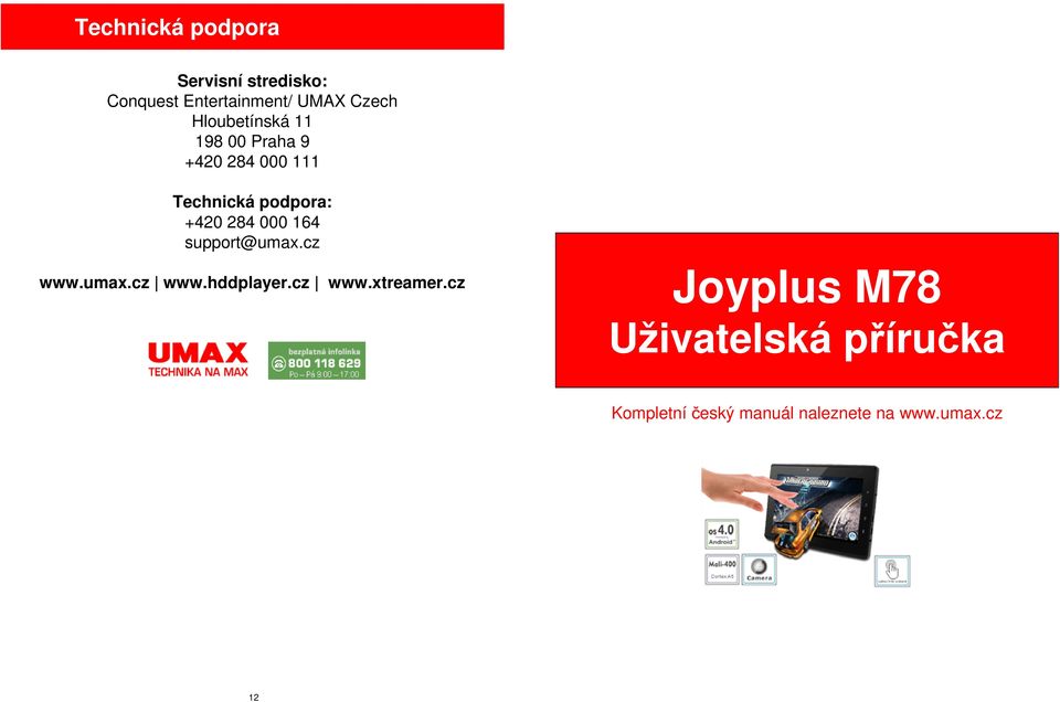 000 164 support@umax.cz www.umax.cz www.hddplayer.cz www.xtreamer.