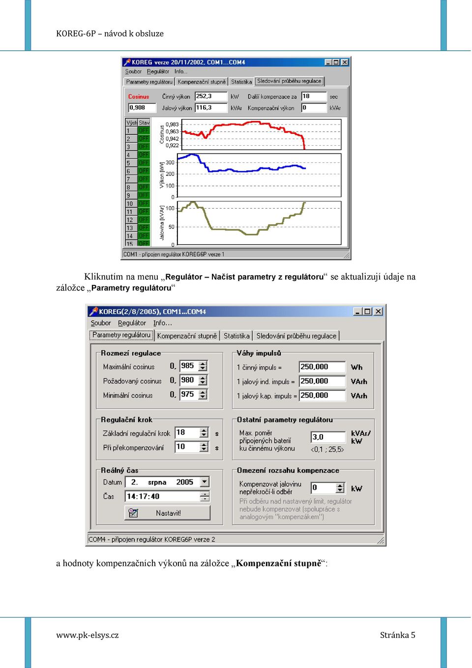 Parametry regulátoru a hodnoty kompenzačních