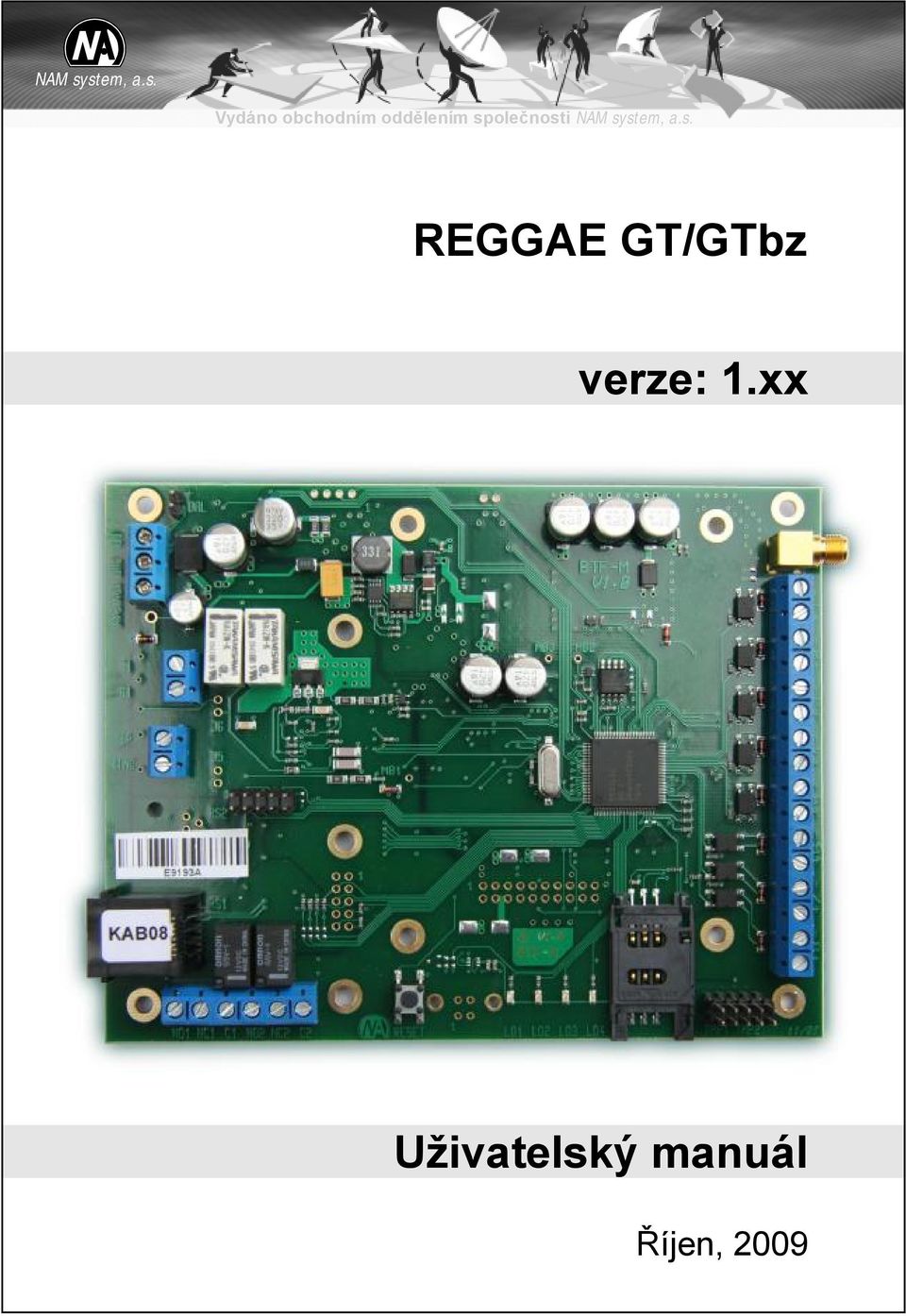 NAM system, a.s. REGGAE GT/GTbz verze: 1.