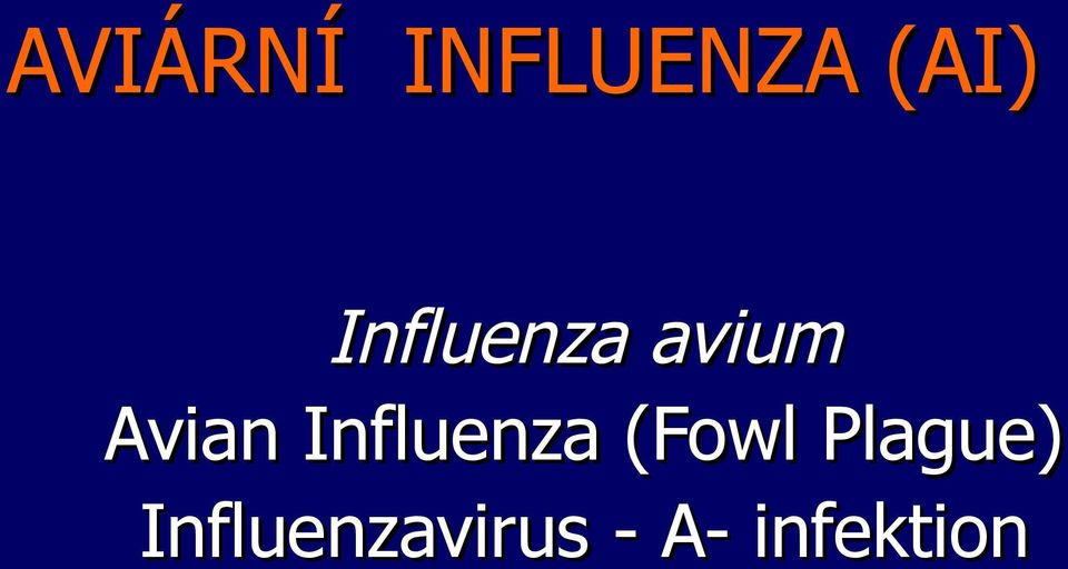 Influenza (Fowl Plague)